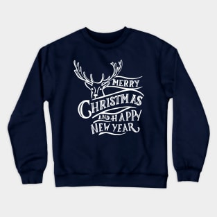 Merry Christmas and Happy New Year Crewneck Sweatshirt